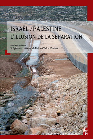 Israël/Palestine. L’illusion de la séparation