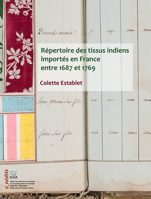 Répertoire des tissus indiens importés en France entre 1687 et 1769