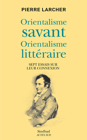 Orientalisme savant, orientalisme littéraire