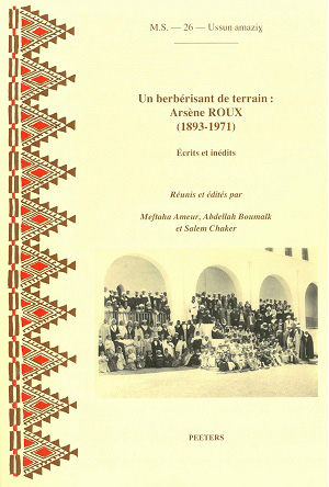 Un berbérisant de terrain : Arsène Roux (1893-1971) Écrits et inédits