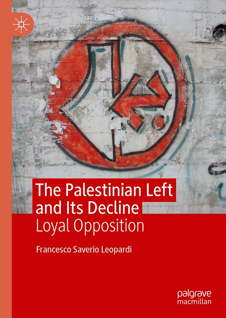 The Palestinian Left and Its Decline Loyal Opposition